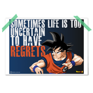 Dragon Ball Super Goku Base Form Stance Sometimes life is too uncertain to have regrets Poster